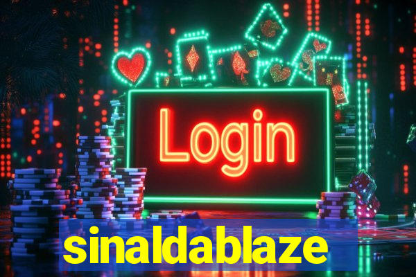 sinaldablaze