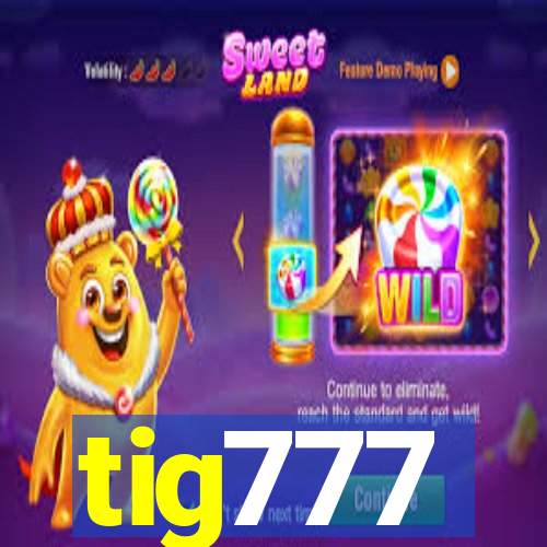 tig777